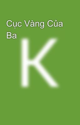 Cục Vàng Của Ba