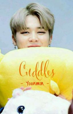 × Cuddles || • Yoonmin • || OneShoot ×