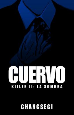 Cuervo // Killer II: La Sombra