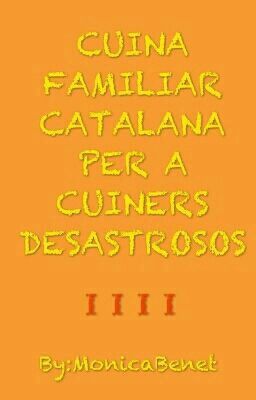 CUINA FAMILIAR CATALANA PER A CUINERS DESASTROSOS