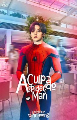 Culpa do spider man | yun + gi ver.