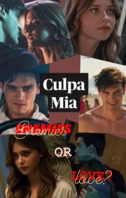 Culpa Mia - Enemies or love! 