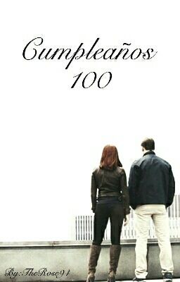 Cumpleaños 100  ~ROMANOGERS~ √