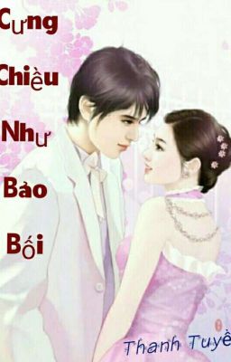 Cưng Chiều Như Bảo Bối