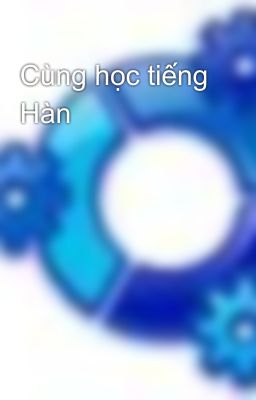 Cùng học tiếng Hàn