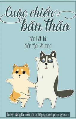 Cuộc Chiến Bản Thảo[full]-Bản Lật Tử