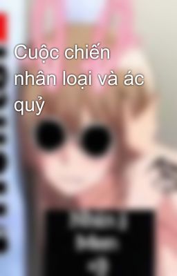 Cuộc chiến nhân loại và ác quỷ