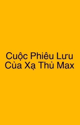 Cuộc Phiêu Lưu Của Xạ Thủ Max