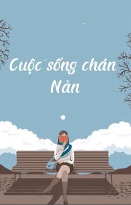 Cuộc sống chán nản