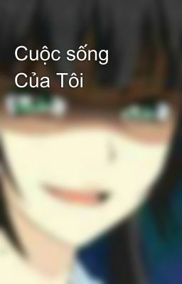 Cuộc sống Của Tôi 