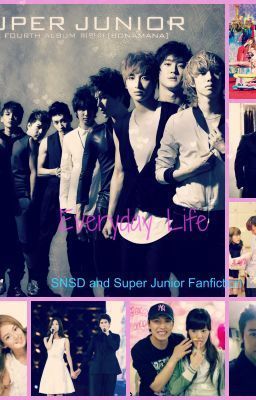 Cuộc sống hàng ngày của SNSD và Super Junior (Fanfiction)