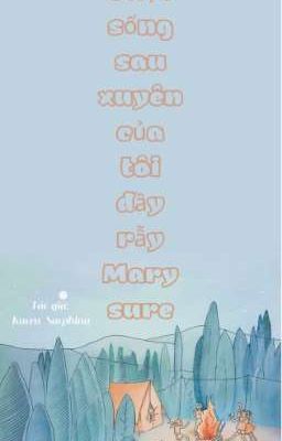 Cuộc sống sau xuyên của tôi đầy rẫy Mary sue