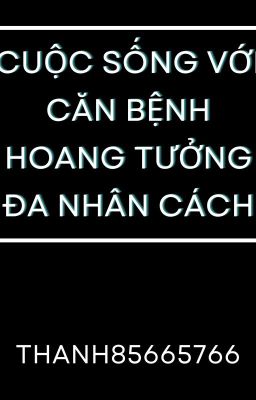 Cuộc Sống Với Căn Bệnh Tự Kỷ Đa Nhân Cách