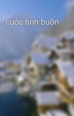 cuộc tình buồn 