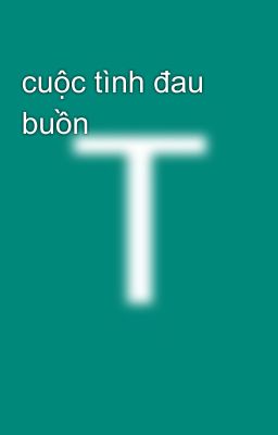 cuộc tình đau buồn