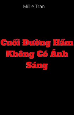 Cuối Đường Hầm Không Có  Ánh Sáng