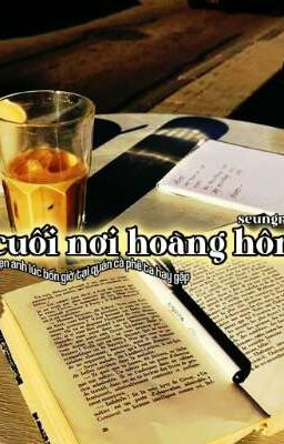 cuối nơi hoàng hôn || seungruto