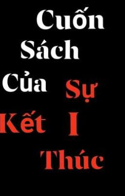 Cuốn Sách Của Sự Kết Thúc Phần I - Viết lại -