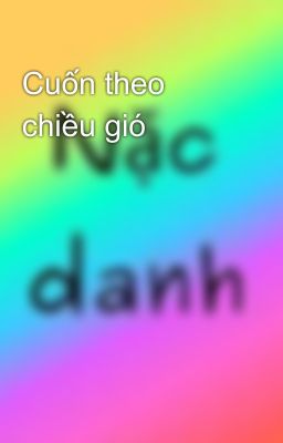 Cuốn theo chiều gió