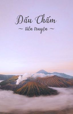 Cương Hảo Dụ Kiến Ny • Dấu chấm [tiền truyện]