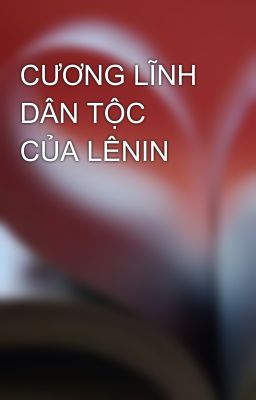 CƯƠNG LĨNH DÂN TỘC CỦA LÊNIN