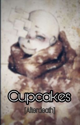 Cupcakes [Afterdeath]