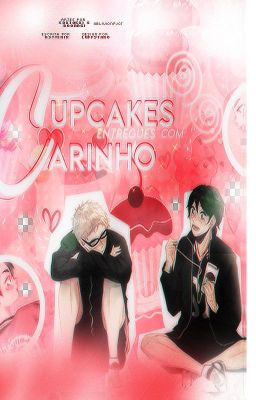 Cupcakes Entregues com Carinho || TsukkiYama