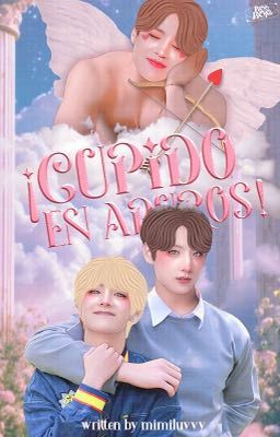 ¡Cupido en Apuros! ✦ kooktae. 