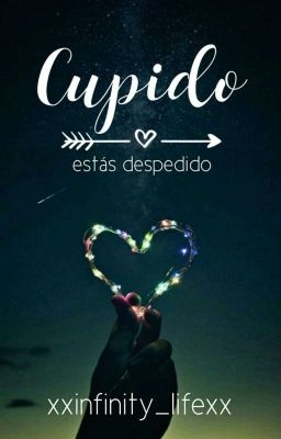 Cupido, estás despedido #Wattys2019