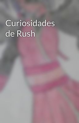 Curiosidades de Rush