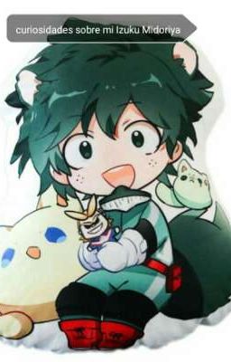 curiosidades sobre mi Izuku Midoriya