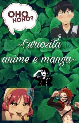 ~Curiosità anime e manga~