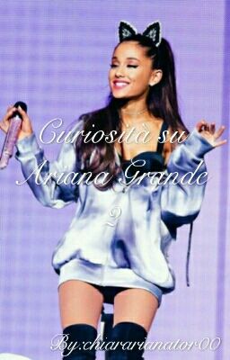  Curiosità su Ariana Grande 2