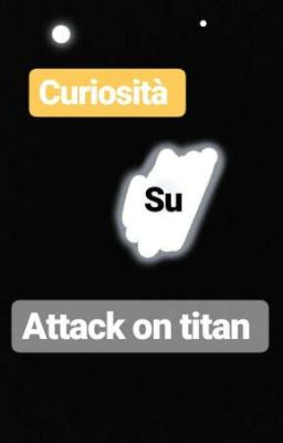 curiosità su attack on titan 