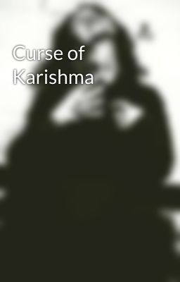 Curse of Karishma