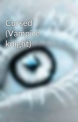 Cursed (Vampire knight)