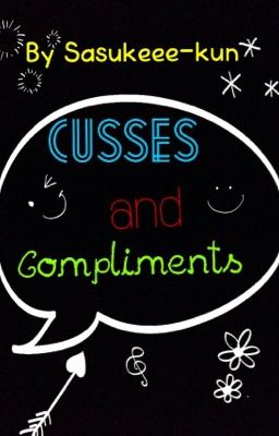 Cusses and Compliments