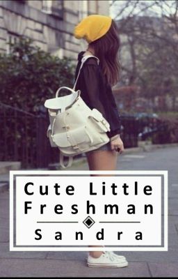 Cute Little Freshman [H.S.]