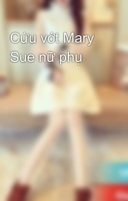 Cứu vớt Mary Sue nữ phụ