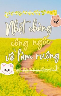 [CV] [HanHyun] Nhặt chàng công ngốc về làm ruộng