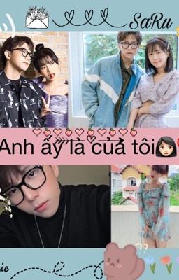 (CV-SaRu) Anh ấy là của tôi