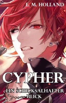 Cypher - ein schicksalhafter Blick (BAND 4) ✅️