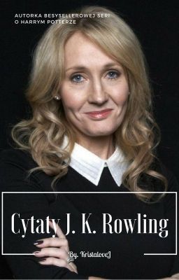 Cytaty J. K. Rowling