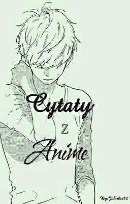 Cytaty z Anime 