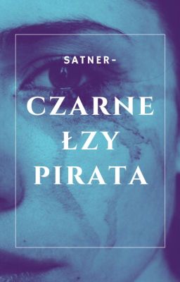 CZARNE ŁZY PIRATA | fantasy