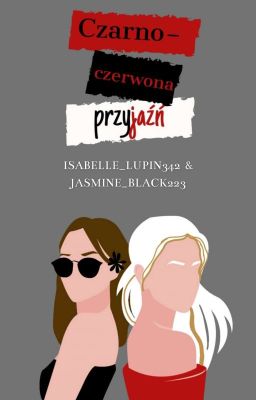 Czarno - czerwona przyjaźń | Harry Potter |