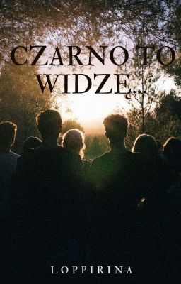 Czarno to widzę...