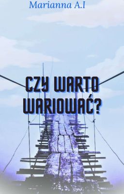 Czy Warto Wariować?