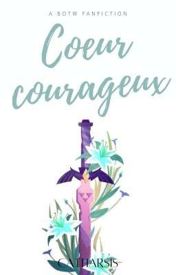 Cœur courageux || Zelda BOTW