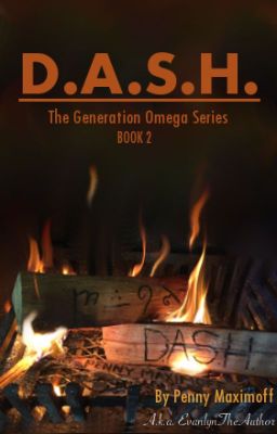 D.A.S.H. (DISCONTINUED) [Sequel to C.H.A.S.M.]